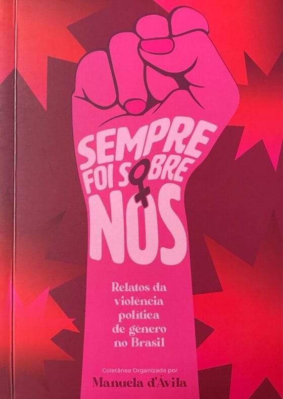 Sempre foi sobre nós – coletânea organizada por Manuela d’Ávila