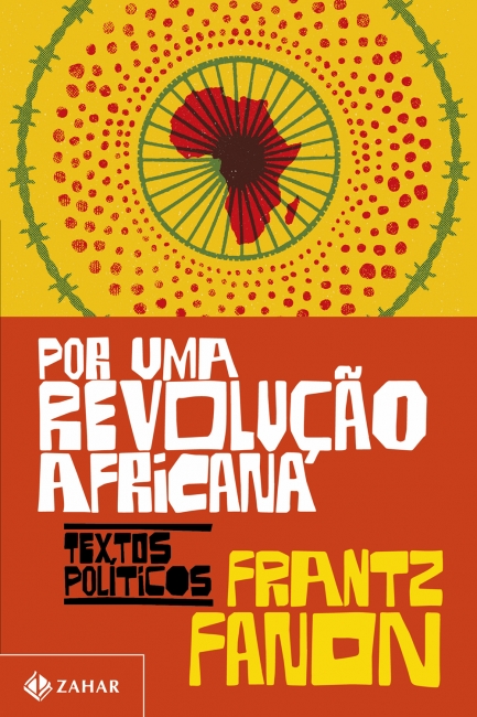 Por uma revolução africana – Frantz Fanon