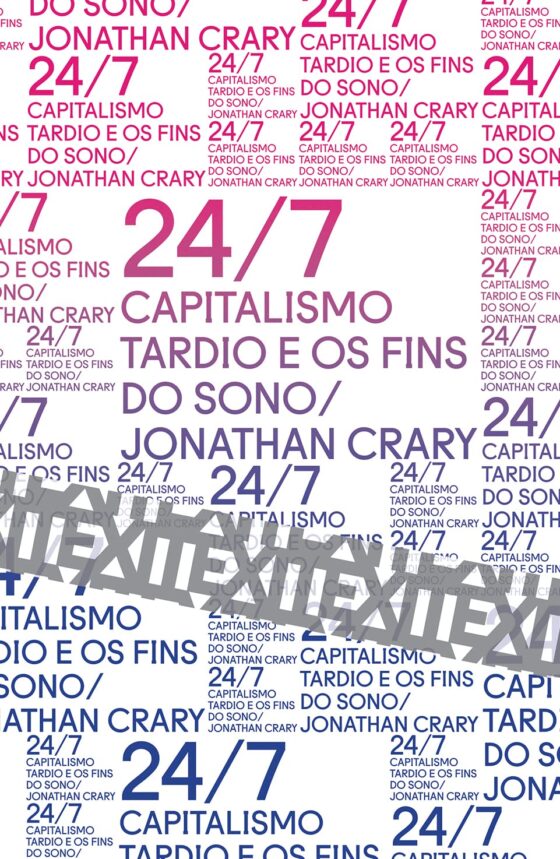 24/7: Capitalismo tardio e os fins do sono – Jonathan Crary