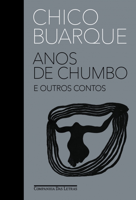 Anos de chumbo e outros contos – Chico Buarque
