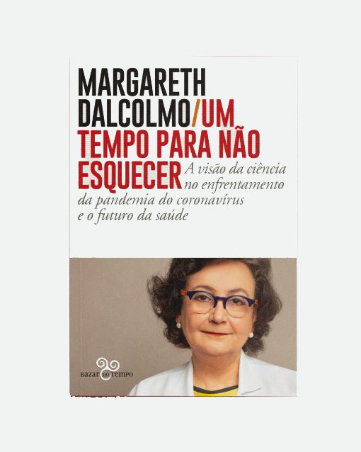 Um tempo para não esquecer – Margareth Dalcomo