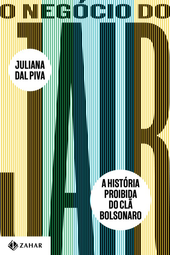 O Negócio do Jair: A história proibida do clã Bolsonaro – Juliana Dal Piva