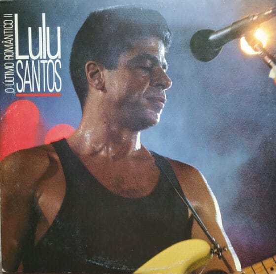 LP Lulu Santos – O Último Romântico II